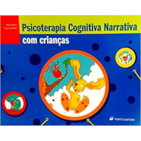 PSICOTERAPIA COGNITIVA NARRATIVA COM CRIANCAS - 1