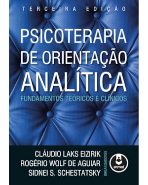 PSICOTERAPIA DE ORIENTAÇÃO ANALÍTICA: FUNDAMENTOS TEÓRICOS E CLÍNICOS