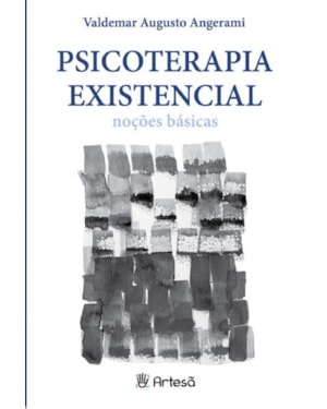 Psicoterapia existencial: noções básicas