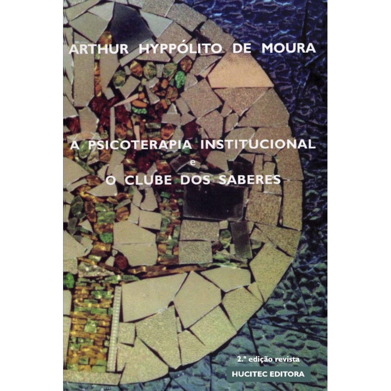 PSICOTERAPIA INSTITUCIONAL E O CLUBE DOS SABERES