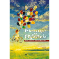 PSICOTERAPIA NA INFÂNCIA: TEORIA E TÉCNICA NA ABORDAGEM PSICANALÍTICA.