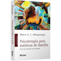 Psicoterapia para médicos de família: a arte de conversar com o paciente