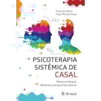 PSICOTERAPIA SISTÊMICA DE CASAL: MESMO ENFOQUE, DIFERENTES PERSPECTIVAS CLÍNICAS
