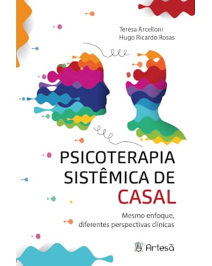 Psicoterapia sistêmica de casal: Mesmo enfoque, diferentes perspectivas clínicas