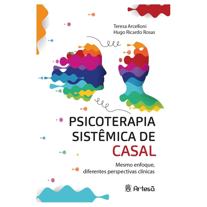 PSICOTERAPIA SISTÊMICA DE CASAL: MESMO ENFOQUE, DIFERENTES PERSPECTIVAS CLÍNICAS