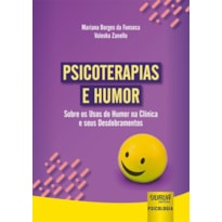 PSICOTERAPIAS E HUMOR - SOBRE OS USOS DO HUMOR NA CLÍNICA E SEUS DESDOBRAMENTOS