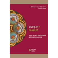 PSIQUE E FAMÍLIA: APLICAÇÕES JUNGUIANAS À TERAPIA FAMILIAR