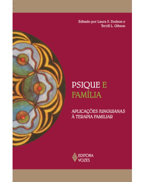 PSIQUE E FAMÍLIA: APLICAÇÕES JUNGUIANAS À TERAPIA FAMILIAR