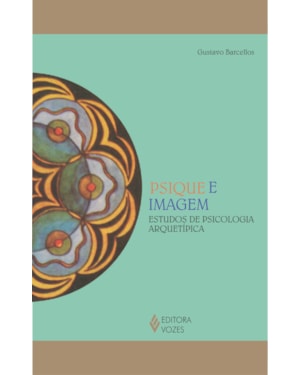 PSIQUE E IMAGEM: ESTUDOS DE PSICOLOGIA ARQUETÍPICA