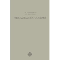 PSIQUIATRIA E CATOLICISMO