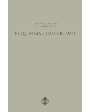 PSIQUIATRIA E CATOLICISMO