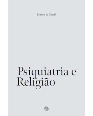 PSIQUIATRIA E RELIGIÃO