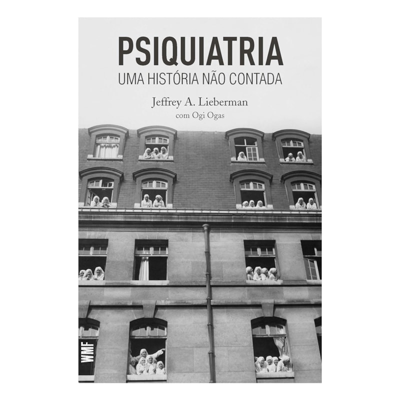 PSIQUIATRIA: UMA HISTÓRIA NÃO CONTADA