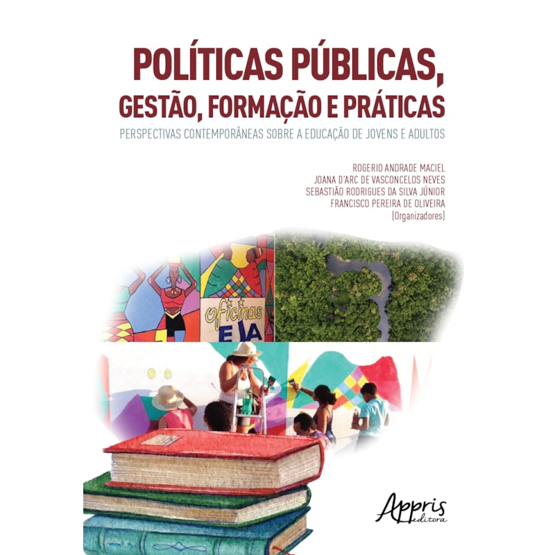 PÚBLICAS, GESTÃO, FORMAÇÃO E PRÁTICAS: PERSPECTIVAS CONTEMPORÂNEAS SOBRE A EDUCAÇÃO DE JOVENS E ADULTOS