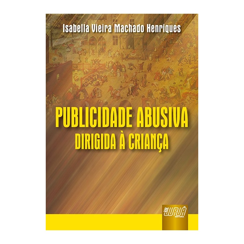 PUBLICIDADE ABUSIVA DIRIGIDA À CRIANÇA