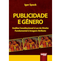 PUBLICIDADE E GÊNERO - ANÁLISE CONSTITUCIONAL À LUZ DO DIREITO FUNDAMENTAL À IMAGEM-ATRIBUTO