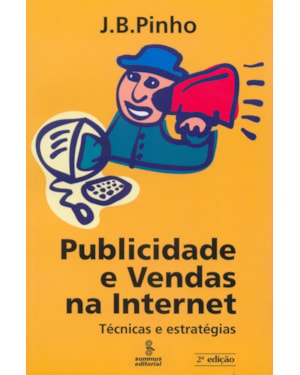 PUBLICIDADE E VENDAS NA INTERNET: TÉCNICAS E ESTRATÉGIAS