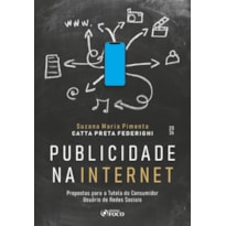 Publicidade na Internet 1ª Ed - 2026: Propostas para a Tutela do Consumidor Usuário de Redes Sociais