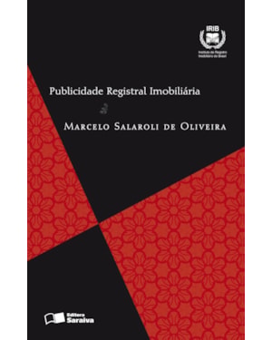 PUBLICIDADE REGISTRAL IMOBILIÁRIA - 1ª EDIÇÃO 2013