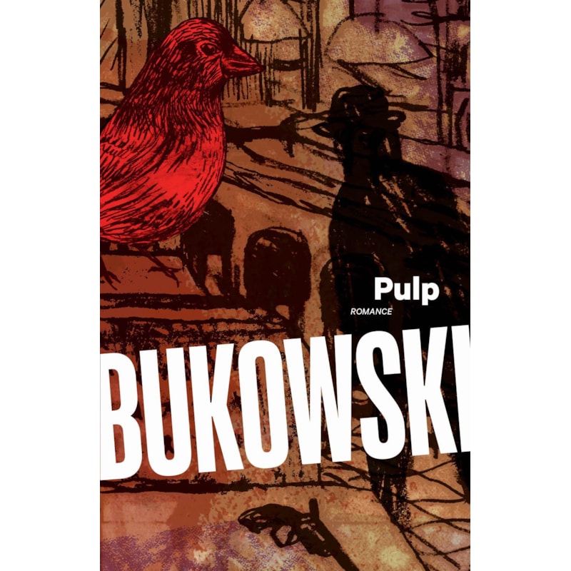 PULP - NOVA EDIÇÃO COMENTADA COM TRADUÇÃO INÉDITA E POSFÁCIOS DE ANA PAULA MAIA E CHARLES DALLAGNOL