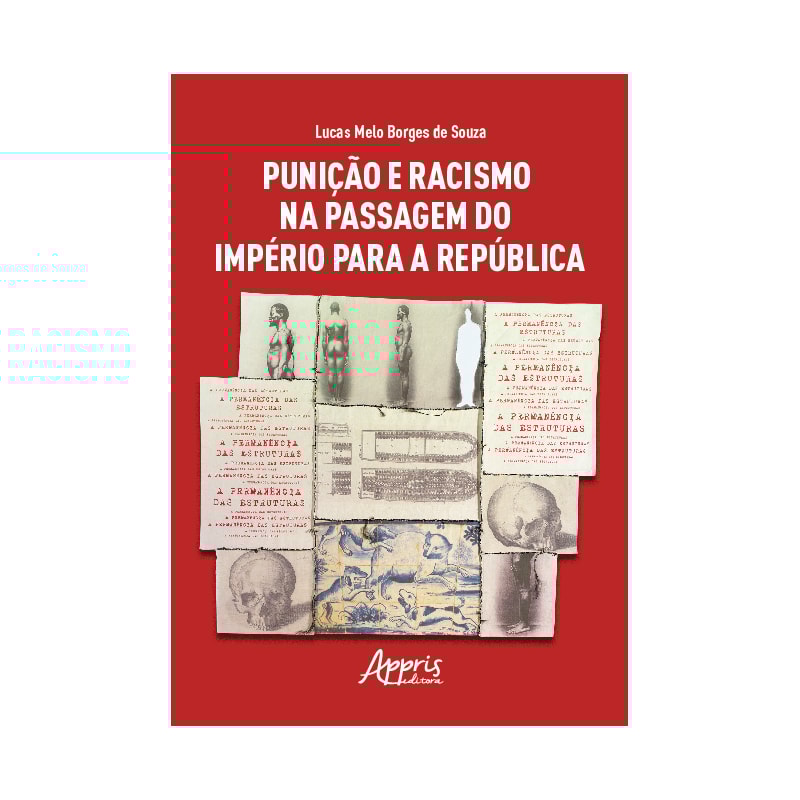 PUNIÇÃO E RACISMO NA PASSAGEM DO IMPÉRIO PARA A REPÚBLICA