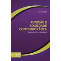 PUNIÇÃO E SOCIEDADE CONTEMPORÂNEA: TEORIAS, CONCEITOS E ARGUMENTOS