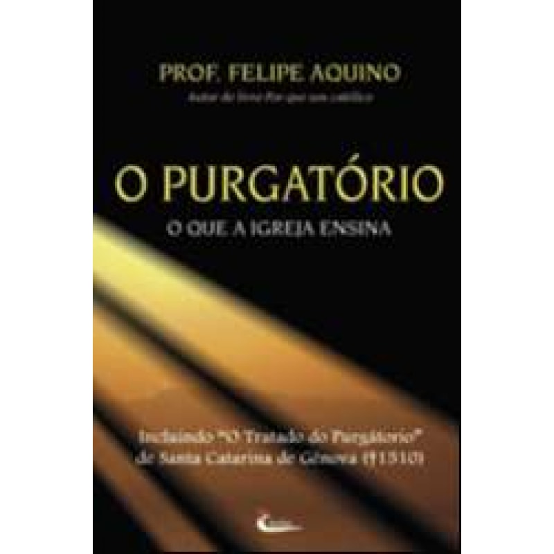 PURGATORIO, O - O QUE A IGREJA ENSINA - 7ª