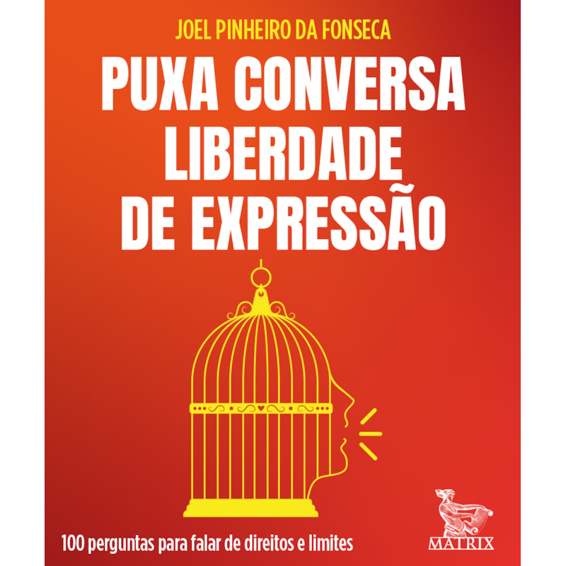 PUXA CONVERSA LIBERDADE DE EXPRESSÃO: 100 PERGUNTAS PARA FALAR DE DIREITOS E LIMITES