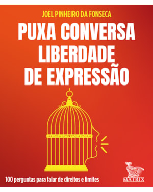 PUXA CONVERSA LIBERDADE DE EXPRESSÃO: 100 PERGUNTAS PARA FALAR DE DIREITOS E LIMITES