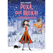 PUXA, QUE BRUXA! - A CONFUSÃO DO FEITIÇO - LIVRO 4