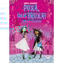 PUXA, QUE BRUXA! - AMEAÇA COLORIDA - LIVRO 3