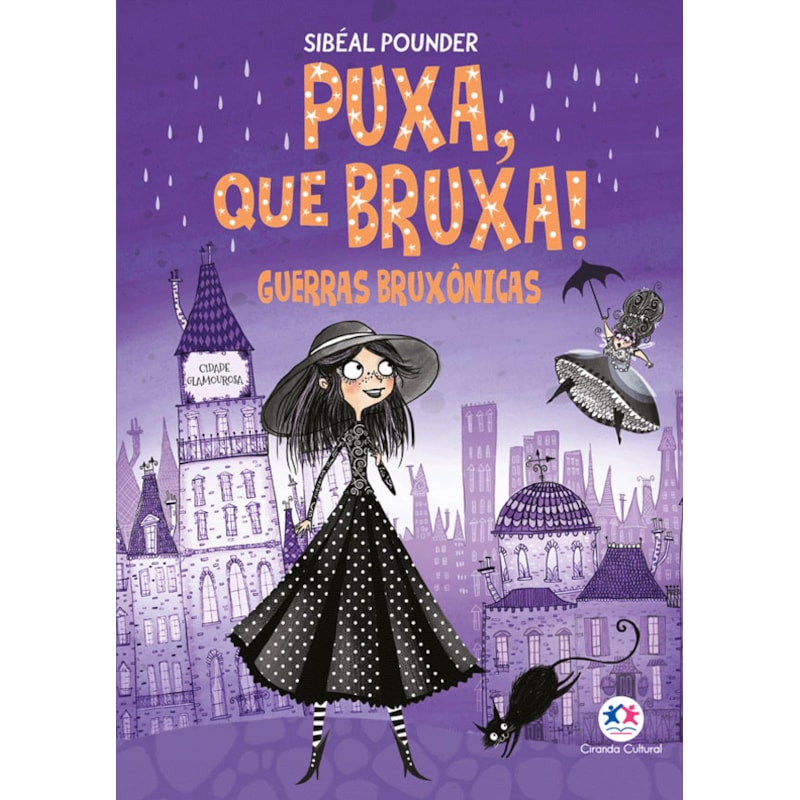 PUXA, QUE BRUXA! - GUERRAS BRUXÔNICAS - LIVRO 1