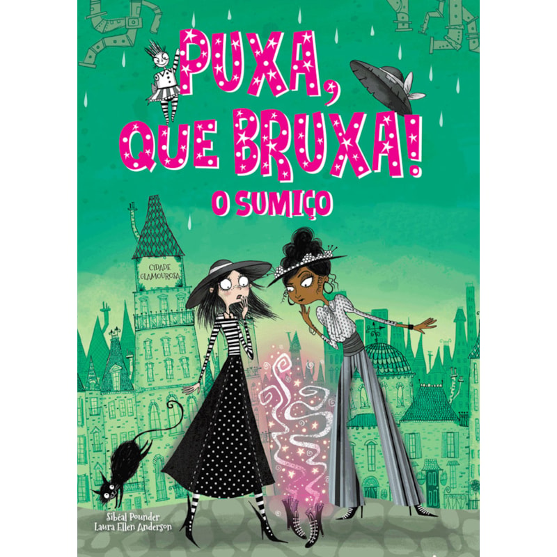 PUXA, QUE BRUXA! - O SUMIÇO - LIVRO 2