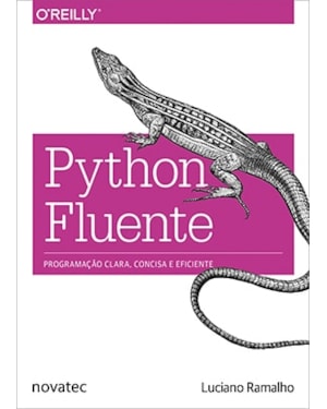 PYTHON FLUENTE - PROGRAMAÇÃO CLARA, CONCISA E EFICAZ