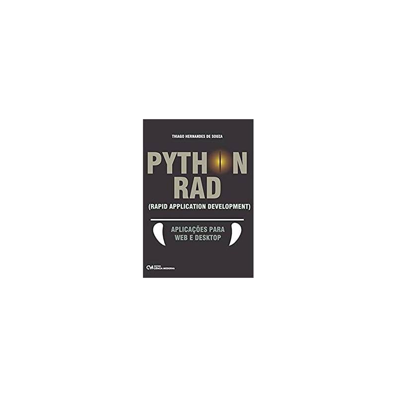 PYTHON RAD (RAPID APPLICATION DEVELOPMENT) - APLICACAO PARA WEB E DESKTOP
