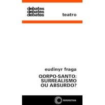QORPO-SANTO: SURREALISMO OU ABSURDO?