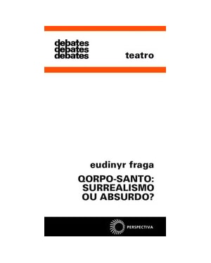 QORPO-SANTO: SURREALISMO OU ABSURDO?