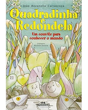 QUADRADINHA E REDONDELA - UM CONVITE PARA CONHECER O MUNDO - COL LER E LAZE - 1ª