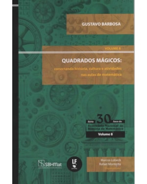 QUADRADOS MÁGICOS:: CONECTANDO HISTÓRIA, CULTURA E ATIVIDADES NAS AULAS DE MATEMÁTICA