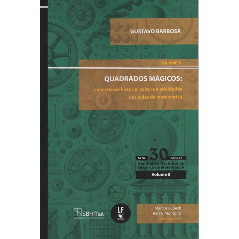 QUADRADOS MÁGICOS:: CONECTANDO HISTÓRIA, CULTURA E ATIVIDADES NAS AULAS DE MATEMÁTICA