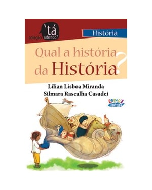 QUAL A HISTÓRIA DA HISTÓRIA?