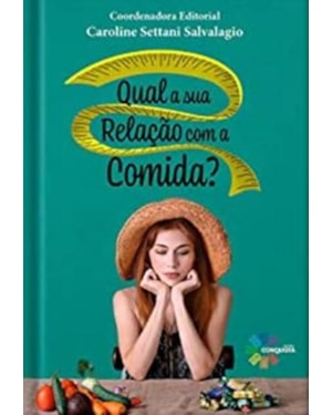 QUAL A SUA RELAÇÃO COM A COMIDA?