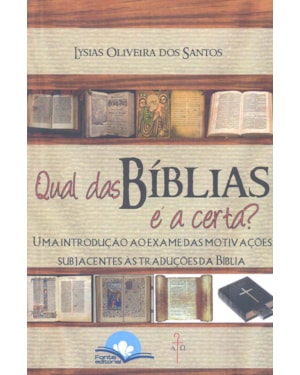 Qual das Bíblias é a Certa?