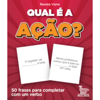 QUAL É A AÇÃO?: 50 FRASES PARA COMPLETAR COM UM VERBO.