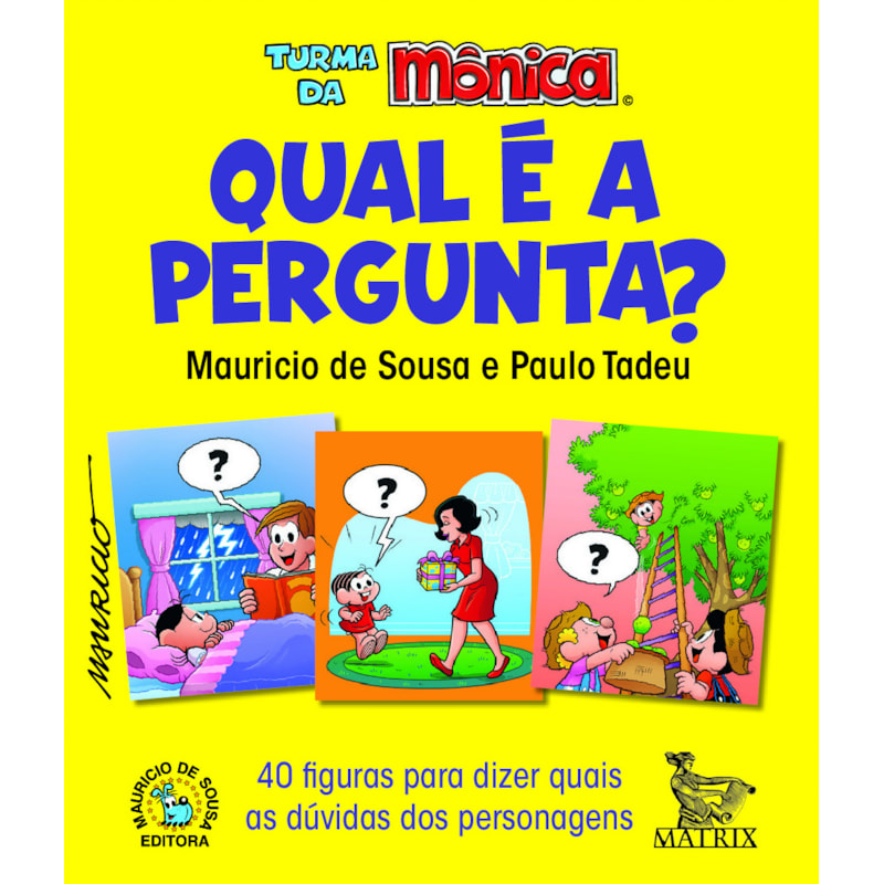QUAL É A PERGUNTA?: 40 FIGURAS PARA DIZER QUAIS AS DÚVIDAS DOS PERSONAGENS