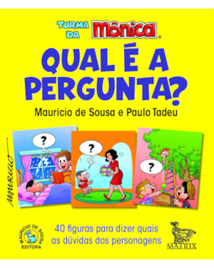 QUAL É A PERGUNTA?: 40 FIGURAS PARA DIZER QUAIS AS DÚVIDAS DOS PERSONAGENS