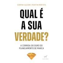 QUAL É A SUA VERDADE?: A CORRIDA DO OUTRO DO PLANEJAMENTO DE MARCA