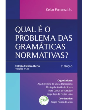 QUAL É O PROBLEMA DAS GRAMÁTICAS NORMATIVAS?: 2ª EDIÇÃO - COLEÇÃO CIÊNCIA ABERTA - VOLUME 23