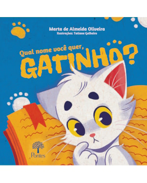 QUAL NOME VOCÊ QUER, GATINHO?