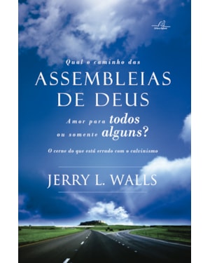 QUAL O CAMINHO DAS ASSSEMBLEIAS DE DEUS